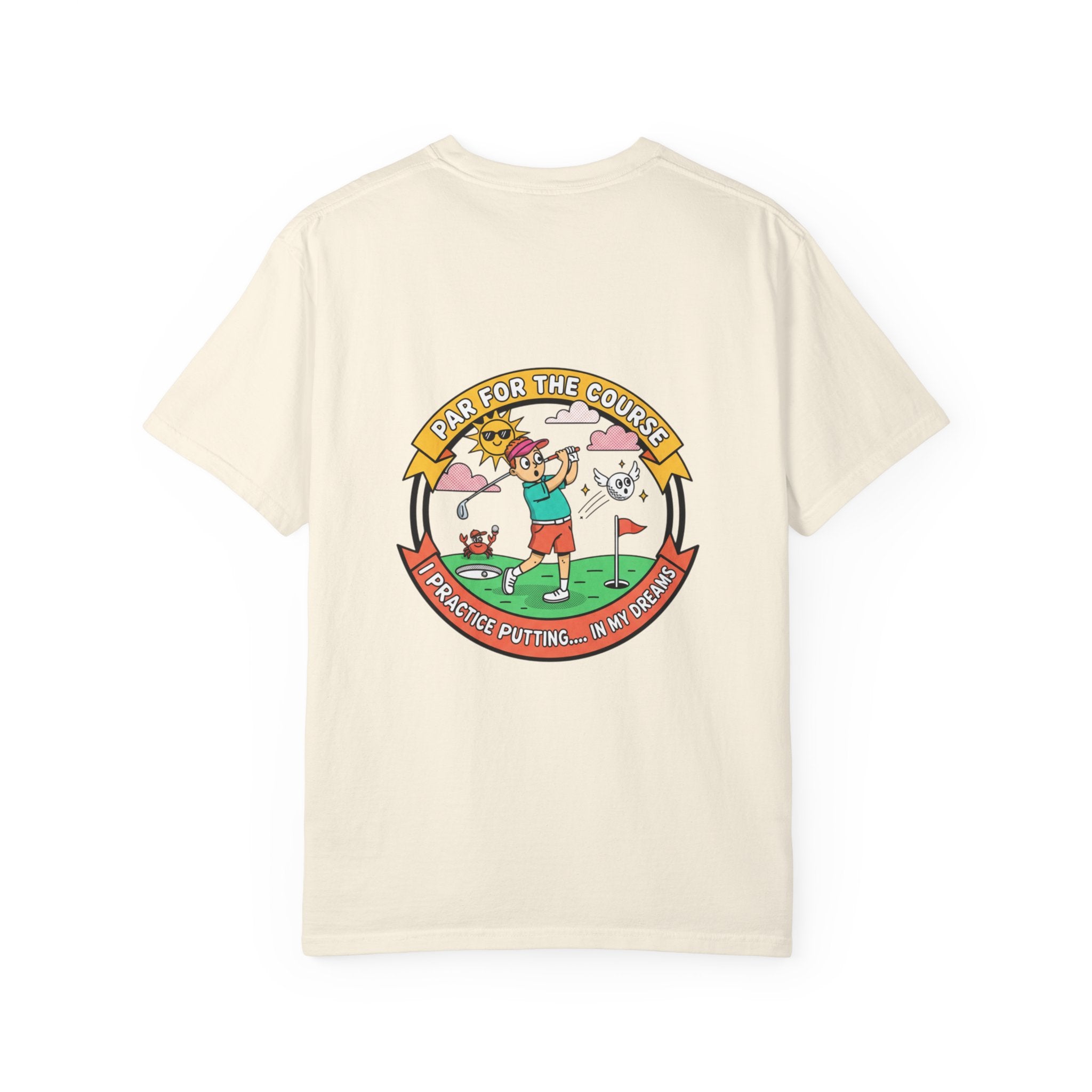 T-Shirt — Hoyo 19 Golf Graphic Tee (Back Cartoon Putting: “Par for the Course / Practice Putting, Win at Life” )
